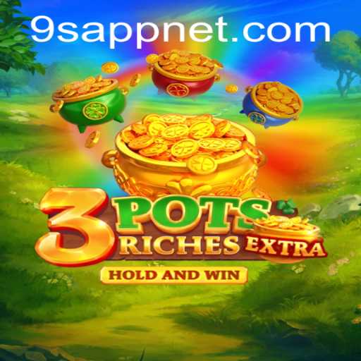 Discover the Exciting World of 3potsExtra with the 9S APP