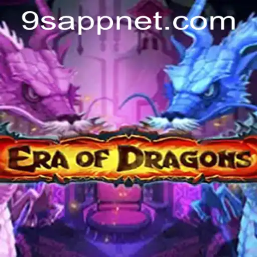Discover the Enchanting World of EraOfDragons on 9S APP