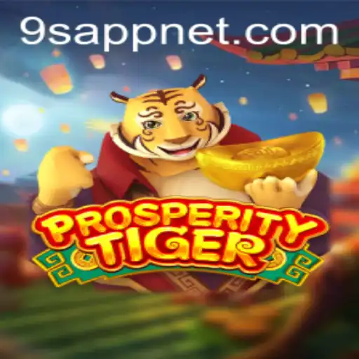 Discover the Thrilling World of ProsperityTiger and the 9S APP